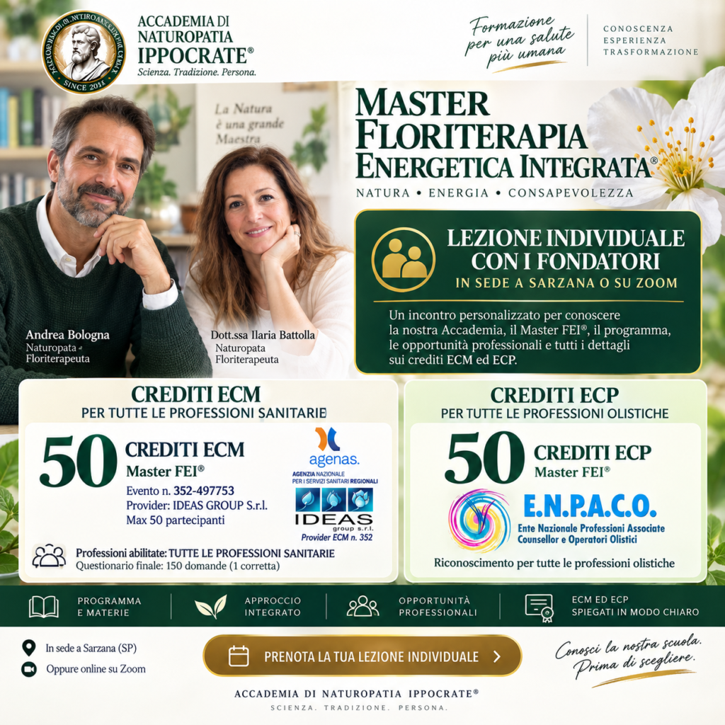 Master Floriterapia Energetica Integrata F.E.I.®: lezione individuale con i fondatori Andrea Bologna e Ilaria Battolla, in sede a Sarzana o su Zoom. 50 crediti ECM per tutte le professioni sanitarie e 50 crediti ECP ENPACO per le professioni olistiche. Prenota con Sofia, la segreteria dell’Accademia, la tua lezione individuale.